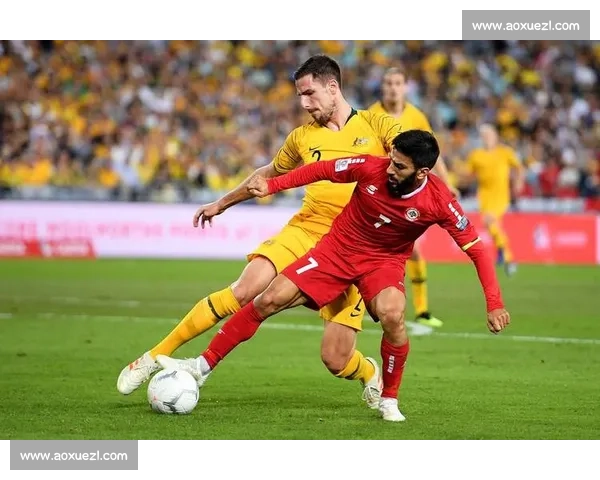 阿曼对阵澳大利亚亚洲赛场焦点之战前瞻与胜负看点解析全面解读版 阿曼对阵澳大利亚亚洲赛场焦点之战前瞻与胜负看点解析全面解读版